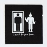 I Don't Fit Your Frame (Aufnäher)