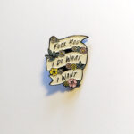 Fuck You I Do What I Want (Metalpin)