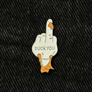 Duck you Metal pin