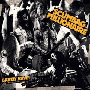 Scumbag Millionaire – Barely Alive! (B-Sides & Oddities Vol.2)