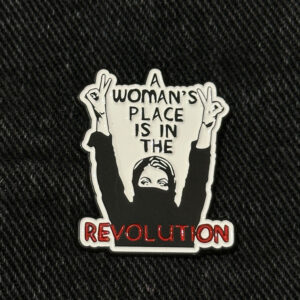 Woman place is in the revolution