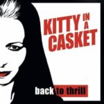 KITTY IN A CASKET - Back to thrill LP