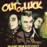 OUT OF LUCK - Walking down 10th Street CD