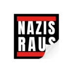 100x "Nazis Raus" Sticker - Gegen Nazis - Antifa Aufkleber - fck nzs - Linke 161 – Bild 4